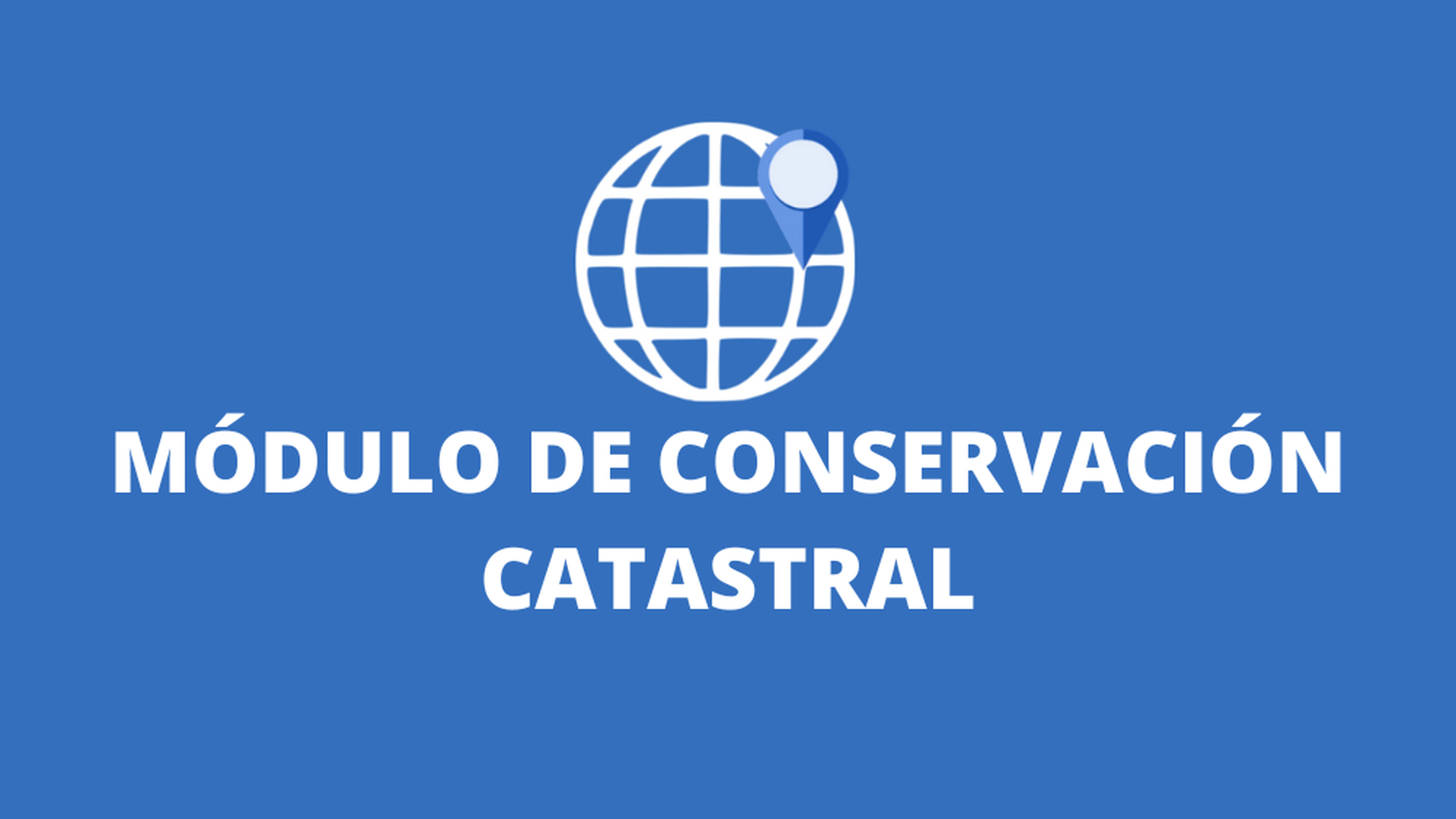 Módulo de Conservación Catastral